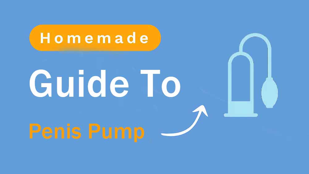 Guide to Homemade Penis Pump: A Step-by-Step Guide honeysx Guide to Homemade Penis Pump: A Step-by-Step Guide honeysx
