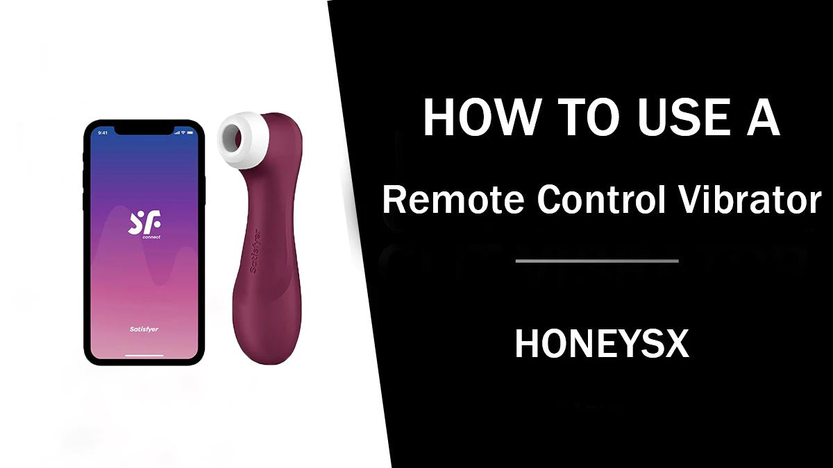 How To Use A Remote Control Vibrator: A Comprehensive Guide honeysx How To Use A Remote Control Vibrator: A Comprehensive Guide honeysx