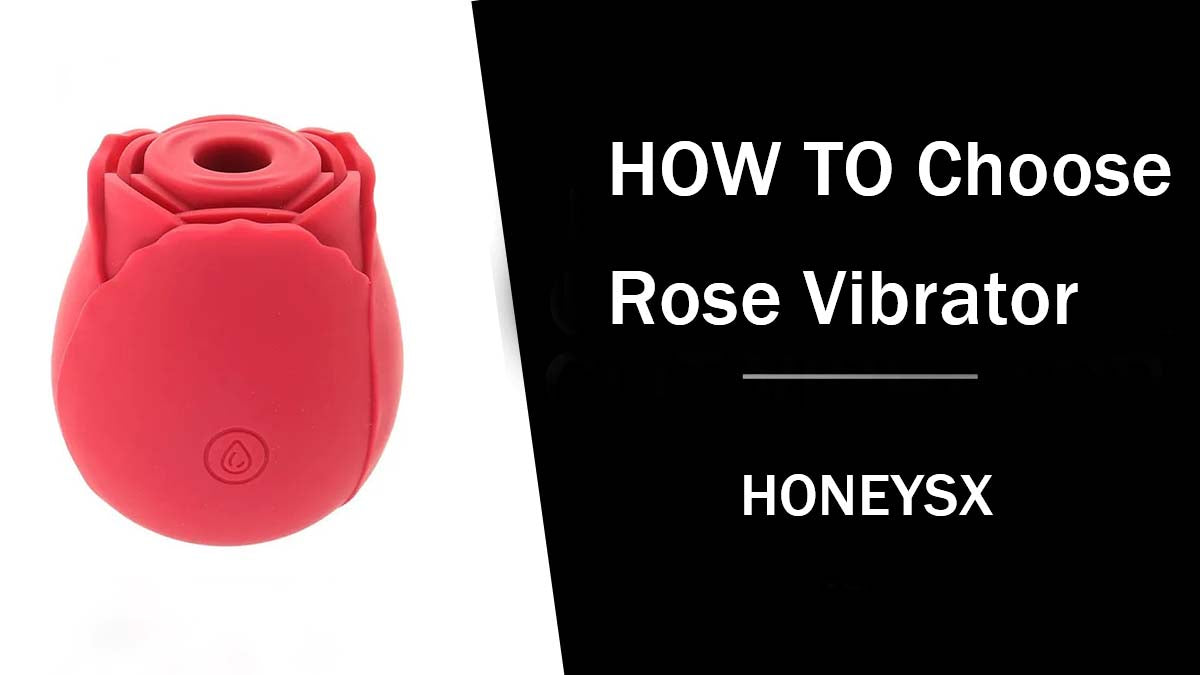 How to Choose A Rose Vibrator? honeysx How to Choose A Rose Vibrator? honeysx