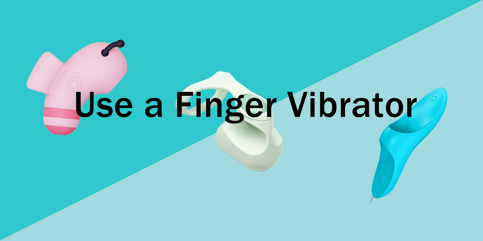 A Beginner's Guide: how to use a Finger Vibrator ? honeysx A Beginner's Guide: how to use a Finger Vibrator ? honeysx