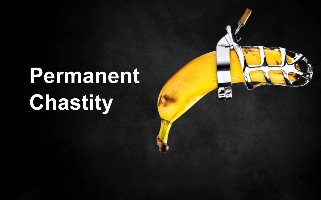 Permanent Chastity: All You Need to Know About Safety and Comfort
