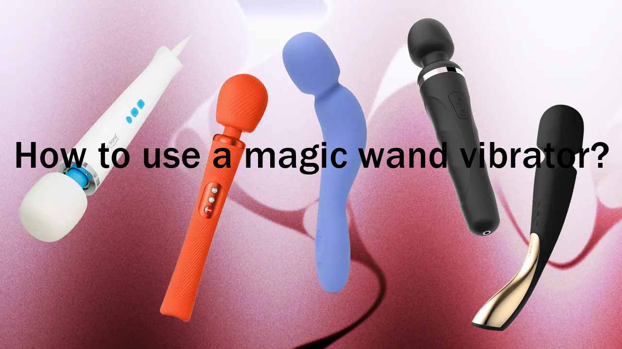 A Beginner's Guide: How to use a magic wand vibrator? honeysx A Beginner's Guide: How to use a magic wand vibrator? honeysx